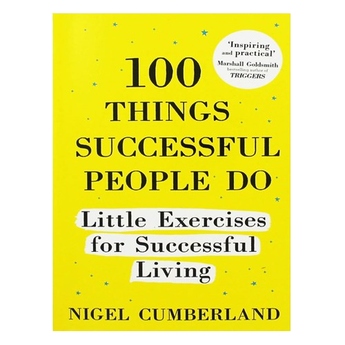 100 Things Successful People Do: By Nigel Cumberland Pakistan