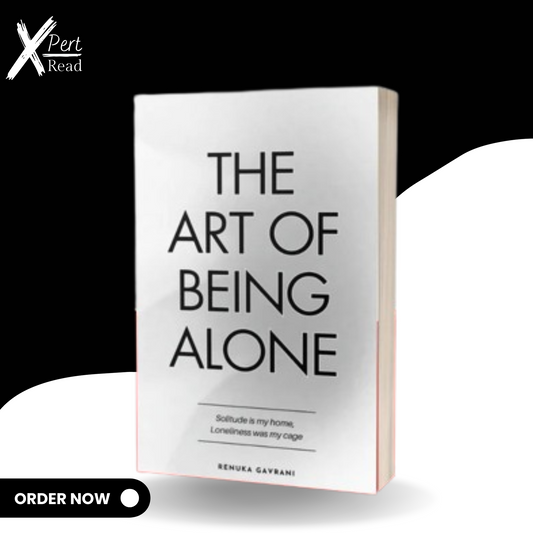 The Art Of Being Alone By RENUKA GAVRANI