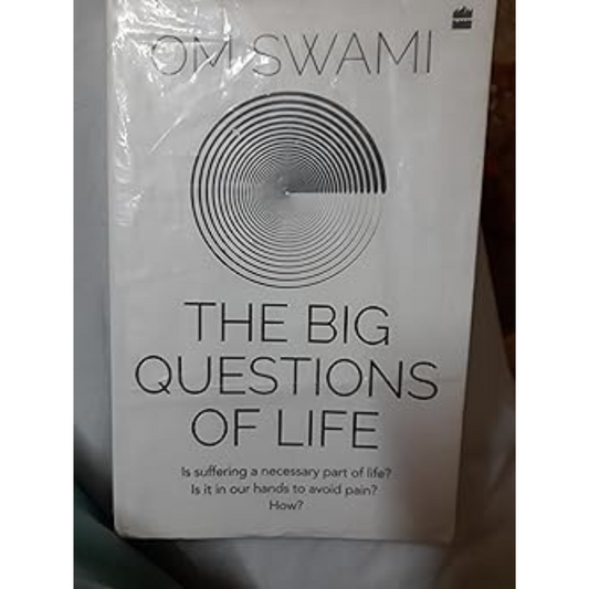 The Big Questions Of Life By Om Swami