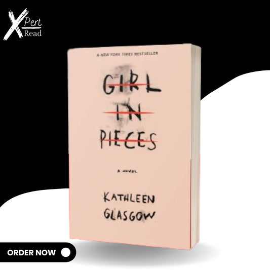 Girl In Pieces By Kathleen Glasgow