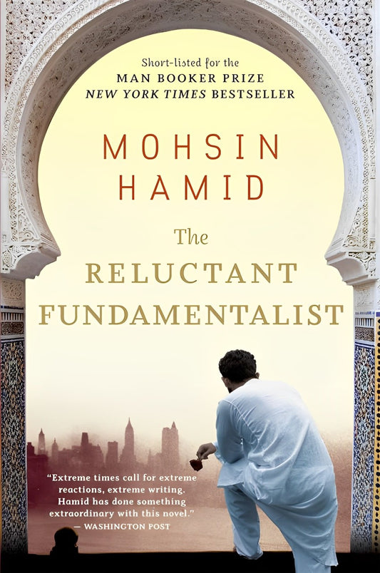 The Reluctant Fundamentalist By Mohsin Hamid