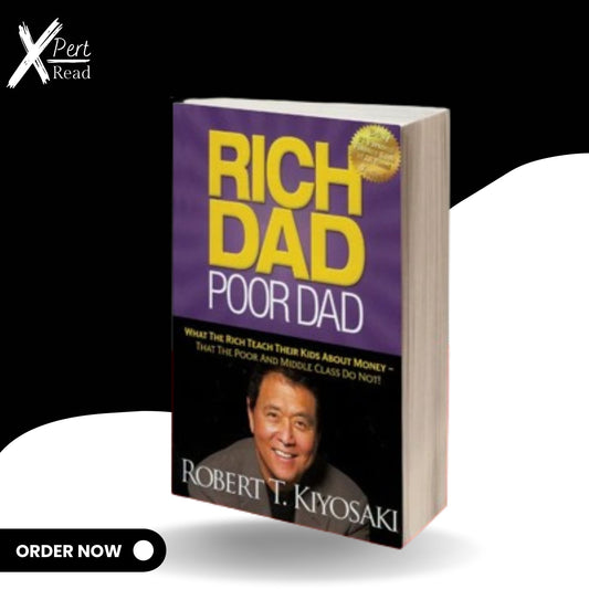 Rich Dad Poor Dad By Robert t. Kiyosaki