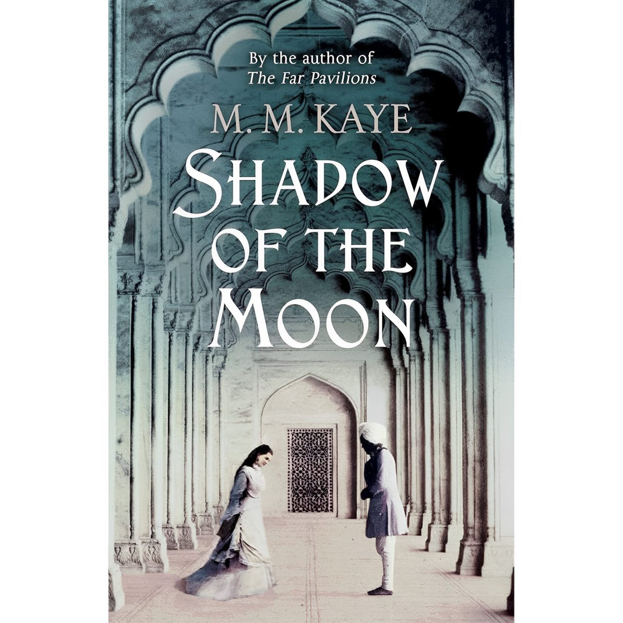 Shadow Of The Moon By M.M Kaye