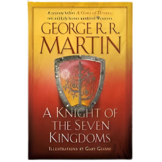 A Knight of the Seven Kingdoms by George R.R Martin