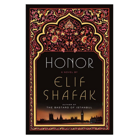 Honour By Elif Shafak Author Of Bastard Of Istanbul