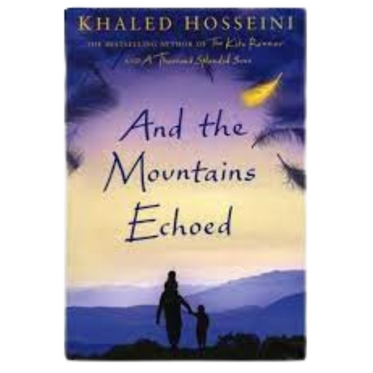 And The Mountains Echoed By Khaled Hosseini