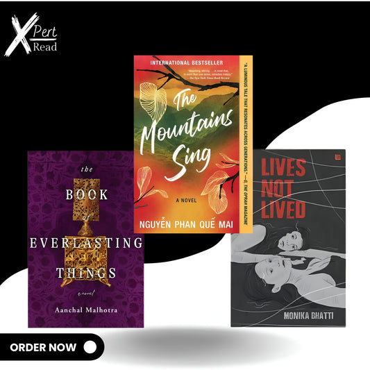 The Mountains Sing by Nguyễn Phan Quế Mai, The Books Everlasting Thing by Anchal Malhotra , Lives Not Lived by Monika Bhatti (A Trio of Timeless Tales)