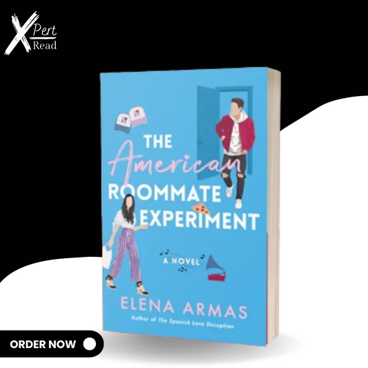 The American Roommate Experiment By Elena Armas