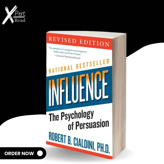 Influence : The Psychology Of Persuasion By Robert Cialdini