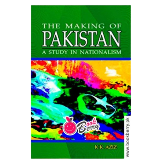 The Making Of Pakistan