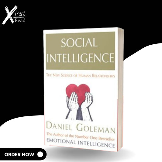 Social Intelligence: The New Science of Human Relationships