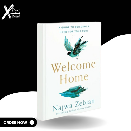 Welcome Home : A Guide To Building a Home For Your Soul Book By Najwa Zebian